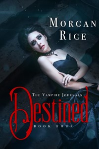 Destined (Book #4 of the Vampire Journals) - Rice Morgan - ebook