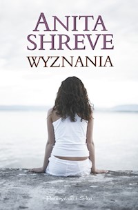 Wyznania - Shreve Anita - ebook + książka