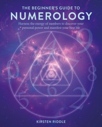 The Beginner's Guide to Numerology - Kirsten Riddle - ebook