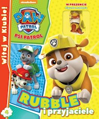 Psi Patrol Witaj w Klubie Tom 4 Rubble i przyjaciele -  - książka