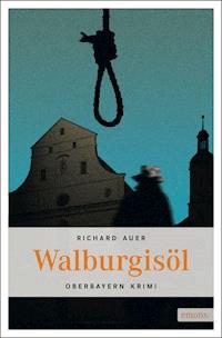Walburgisöl - Richard Auer - ebook