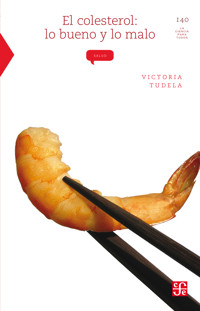 El colesterol: lo bueno y lo malo - Victoria Tudela - ebook