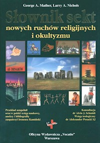 Słownik sekt nowych ruchów religijnych i okultyzmu - Mather George A., Nichols Larry A. - książka