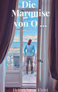 Die Marquise von O ... - Heinrich  von Kleist - ebook