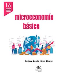 Microeconomía básica - Gustavo Adolfo López Álvarez - ebook
