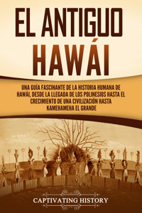 El antiguo Hawái - Captivating History - ebook