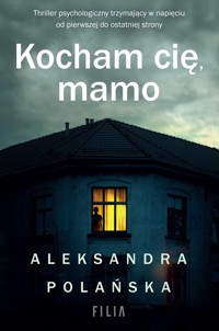 Kocham cię, mamo - Polańska Aleksandra - ebook + audiobook + książka