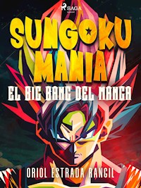Sungokumanía. El big bang del manga - Oriol Estrada Rangil - ebook