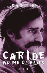 Caride no me olvides - Jorge Giles - ebook