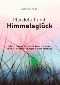 Pferdefuß und Himmelsglück - Carmen Paul - ebook