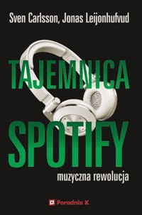 Tajemnica Spotify - Carlsson Sven, Leijonhufvud Jonas - książka