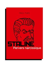 Staline, pervers narcissique - Fuks Paul - ebook