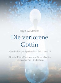Die verlorene Göttin - Birgit Weidmann - ebook