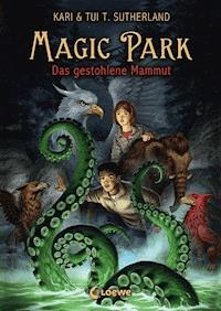 Magic Park (Band 3) – Das gestohlene Mammut - Tui T. Sutherland - ebook