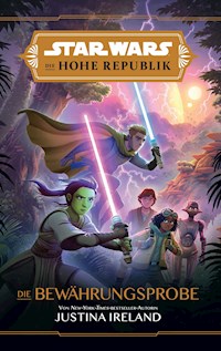 Star Wars:  Die Hohe Republik - Die Bewährungsprobe - Ireland Justina - ebook