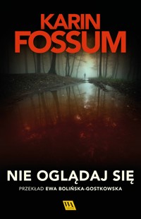 Nie oglądaj się - Fossum Karin - ebook + audiobook