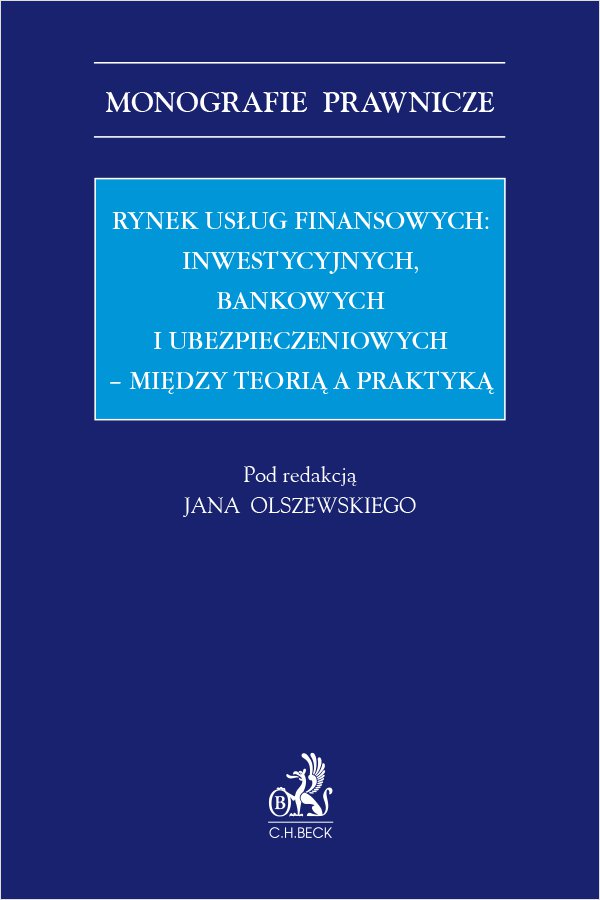 Okładka:Rynek usług finansowych: inwestycyjnych bankowych i ubezpieczeniowych – między teorią a praktyką 