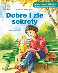 Dobre i złe sekrety - Elżbieta Zubrzycka - ebook + książka