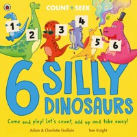 6 Silly Dinosaurs - Guillain Adam, Guillain Charlotte - książka