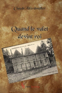 Quand le valet devint roi - Claude Werdmüller - ebook