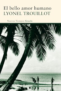 El bello amor humano - Lyonel Trouillot - ebook