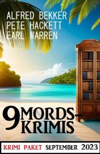 9 Mordskrimis September 2023 - Alfred Bekker - ebook