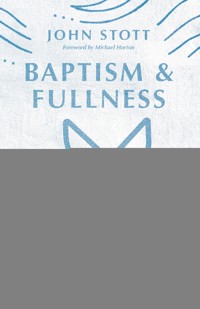 Baptism and Fullness - Stott John - ebook