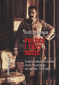 Polska i trzy Rosje - Andrzej Nowak - książka