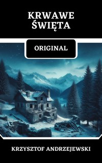 Krwawe Święta Original - Krzysztof Andrzejewski - ebook