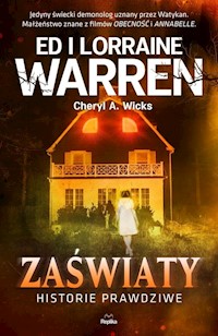 Zaświaty. Historie prawdziwe - Warren Ed, Warren Lorraine, Wicks Cheryl A. - książka