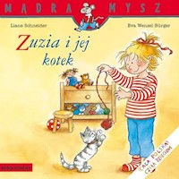 Mądra Mysz. Zuzia i jej kotek - Schneider Liane, Wenzel-Burger Eva - książka