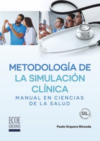 Metodología de la simulación clínica - Paulo Orquera Miranda - ebook
