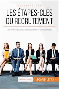 Les étapes-clés du recrutement - Caroline Cailteux - ebook