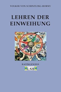 Lehren der Einweihung - Volker von Schintling-Horny - ebook