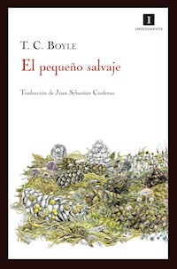 El pequeño salvaje - T. C. Boyle - ebook