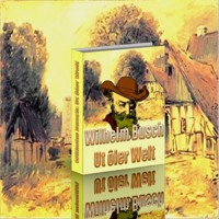 Wilhelm Busch. Ut oler Welt. Volksmärchen, Sagen, Volkslieder und Reime. - Otmar Trierweiler - ebook