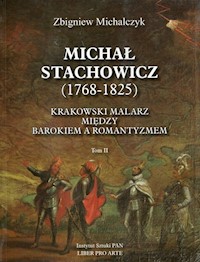 Michał Stachowicz 1768-1825 Tom 2 - Michalczyk Zbigniew - książka