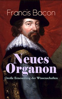 Neues Organon - Große Erneuerung der Wissenschaften - Bacon Francis - ebook