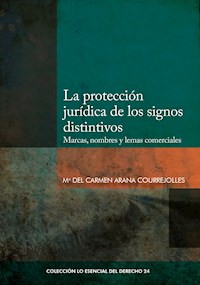 La protección jurídica de los signos distintivos - María del Carmen Arana - ebook