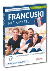 Francuski nie gryzie! Innowacyjny kurs od podstaw - Banaszek Klaudyna - książka