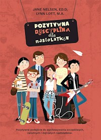 Pozytywna dyscyplina dla nastolatków - Jane Nelsen, Lynn Lott - ebook
