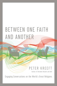 Between One Faith and Another - Peter Kreeft - ebook
