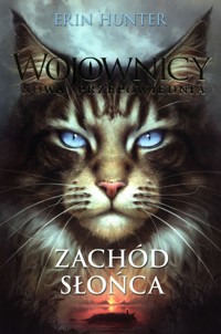 Wojownicy Nowa przepowiednia 6 Zachód słońca - Erin Hunter - książka
