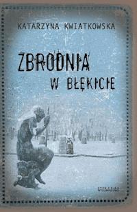 Zbrodnia w błękicie - Katarzyna Kwiatkowska - ebook