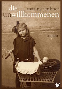 Die UnWillkommenen - Marina Jenkner - ebook
