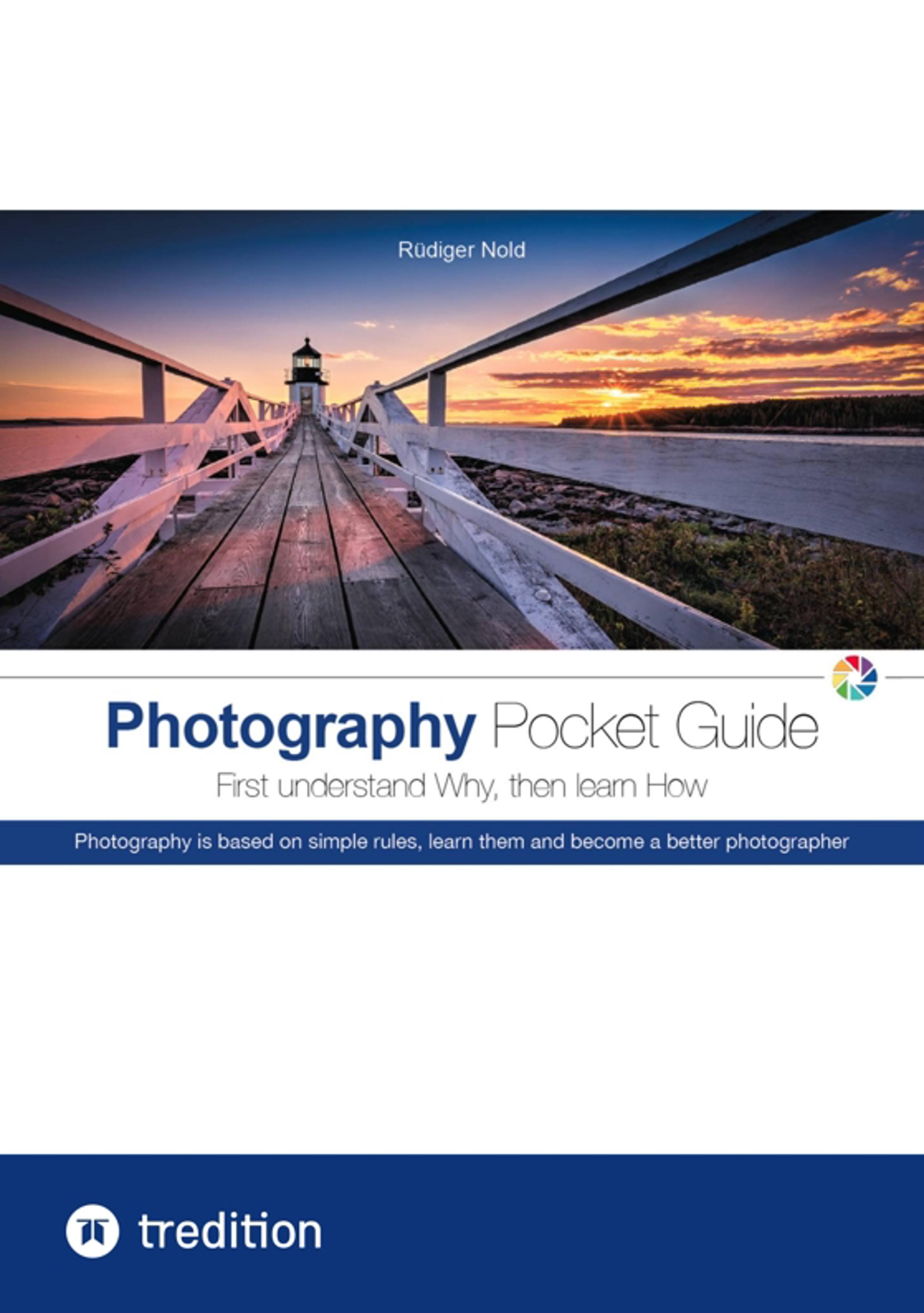 The Photography Pocket Guide for all amateur photographers who want to understand and apply the basics of photography. With many illustrations and ...