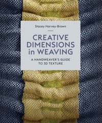 Creative Dimensions in Weaving - Stacey Harvey-Brown - ebook