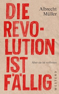 Die Revolution ist fällig - Albrecht Müller - ebook