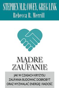 Mądre zaufanie - Covey Stephen M. R., Link Greg, Merrill Rebecca - książka