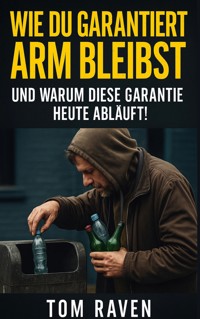Wie Du garantiert arm bleibst - Tom Raven - ebook